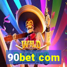 90bet com